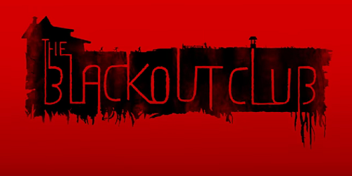 The Blackout Club annoncé!